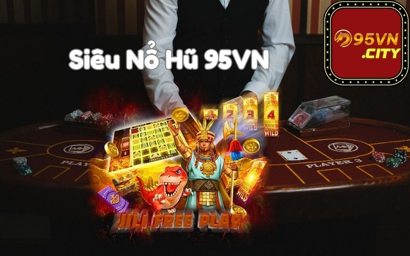 Siêu Nổ Hũ 95VN